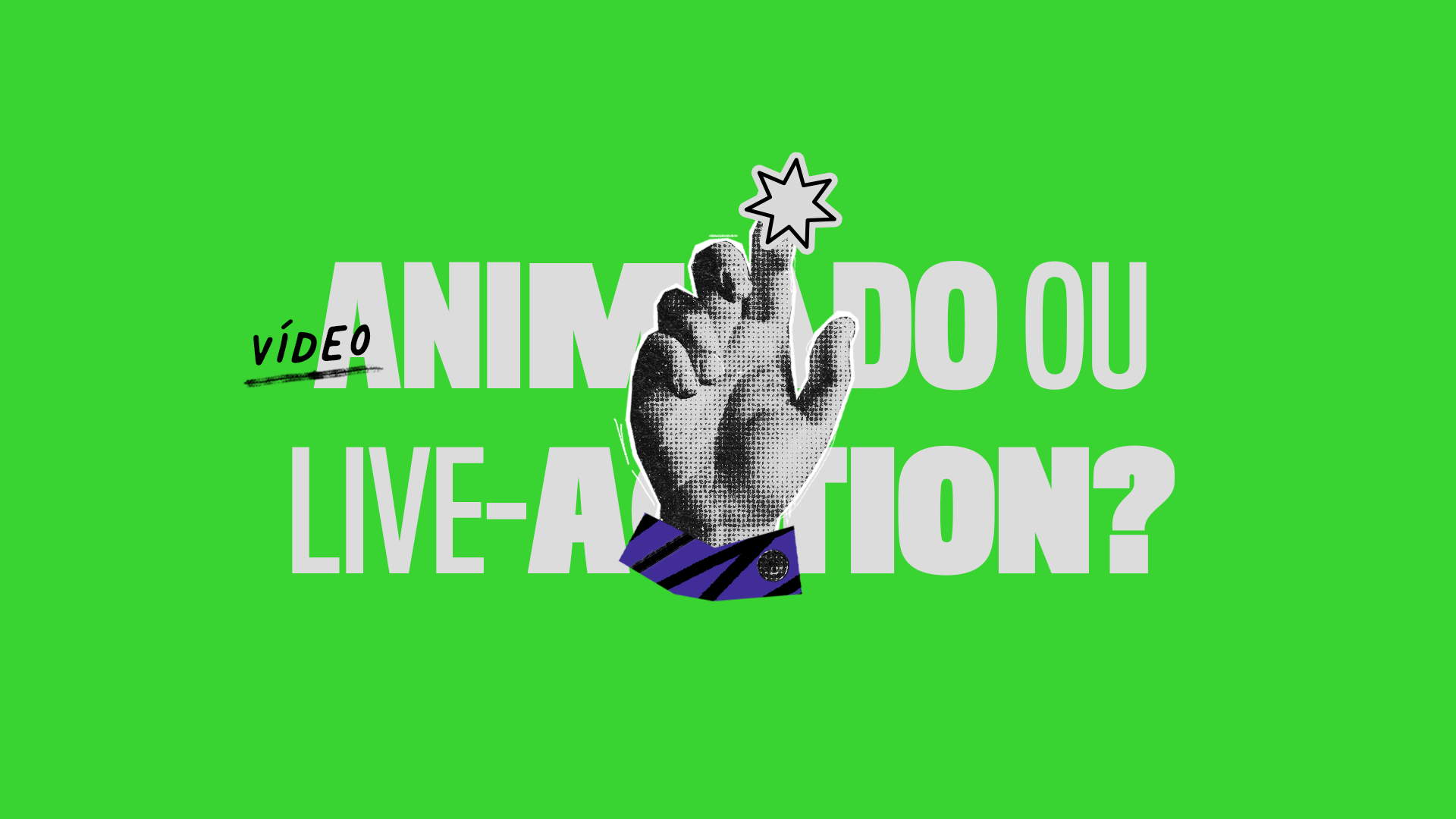 Vídeo Animado ou Live-Action? Qual o Melhor Formato de Vídeo Para Apresentar o Seu Produto?