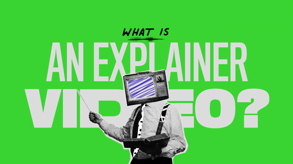 Explainer video: what it is and how it can help you